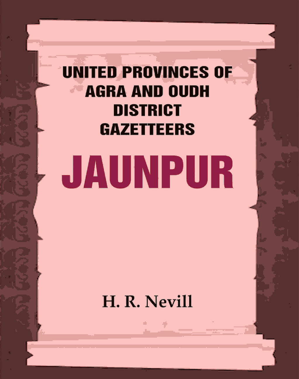 United Provinces of Agra and Oudh District Gazetteers: Jaunpur Vol. XXX - Gyan Books | Grocsy
