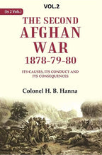 The Second Afghan War, 1878-79-80: Its Causes, its Conduct and its Consequences 2nd - Gyan Books | Grocsy
