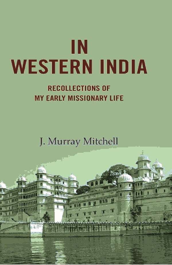 In Western India: Recollections of My Early Missionary Life - Gyan Books | Grocsy