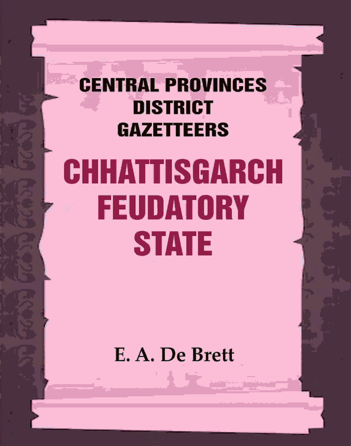 Central Provinces District Gazetteers: Chhattisgarch Feudatory State 9th - Gyan Books | Grocsy
