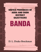United Provinces of Agra and Oudh District Gazetteers: Banda Vol. VIII - Gyan Books | Grocsy