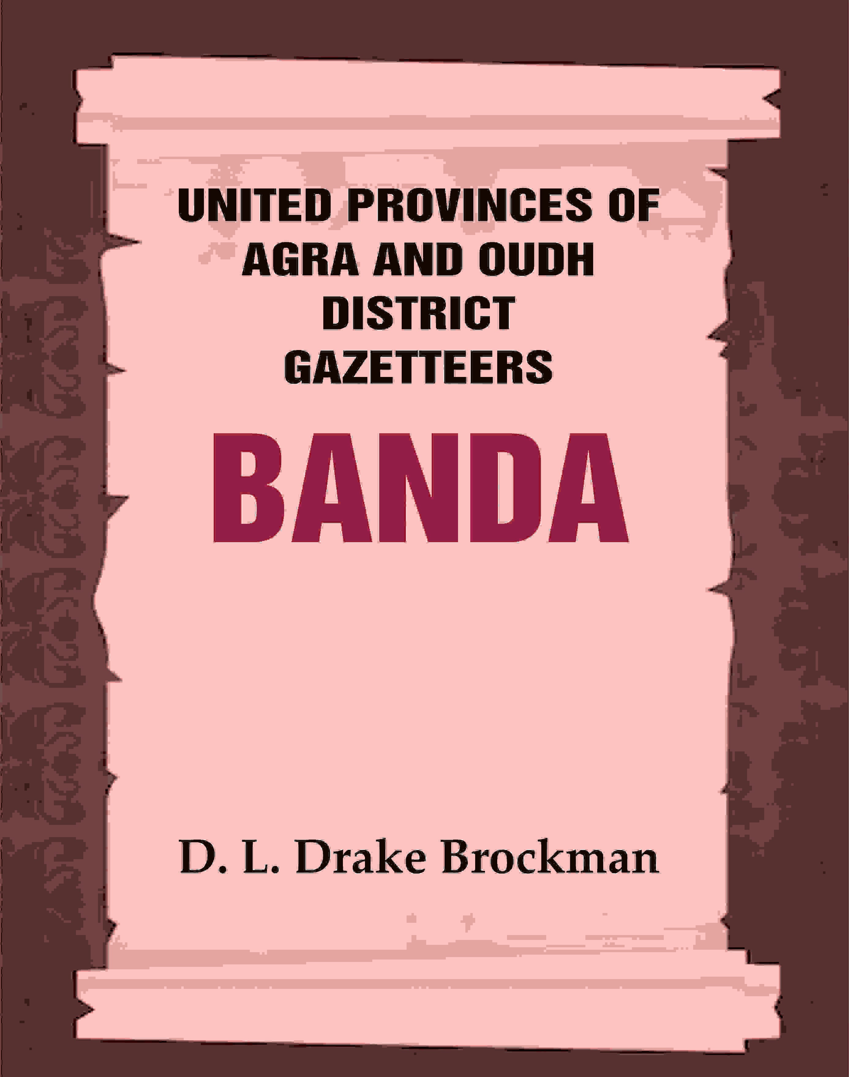 United Provinces of Agra and Oudh District Gazetteers: Banda Vol. VIII - Gyan Books | Grocsy