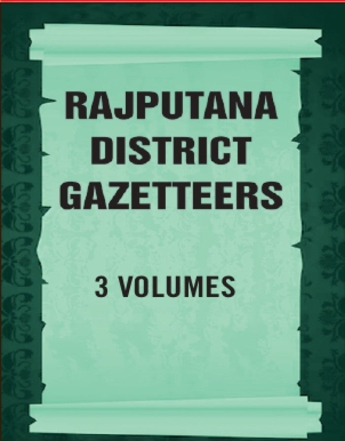 Rajputana District Gazetteers 3 Vols. Set - Gyan Books | Grocsy