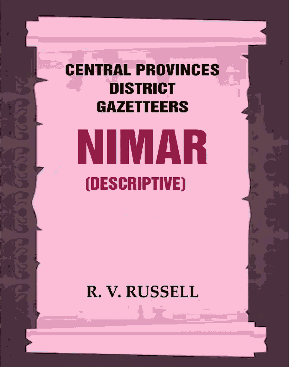 Central Provinces District Gazetteers: Nimar (Descriptive) 18th, Vol. A - Gyan Books | Grocsy