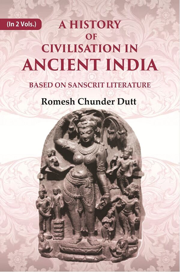 A History of Civilisation in Ancient India: Based on Sanscrit Literature 1st - Gyan Books | Grocsy
