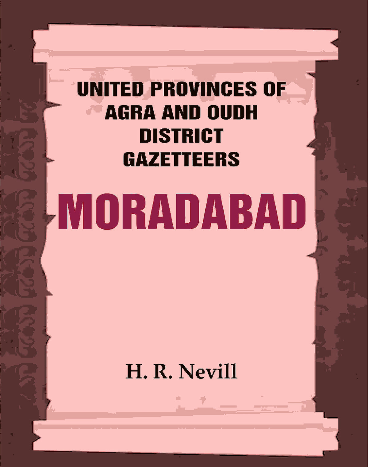 United Provinces of Agra and Oudh District Gazetteers: Moradabad Vol. XXXVII - Gyan Books | Grocsy
