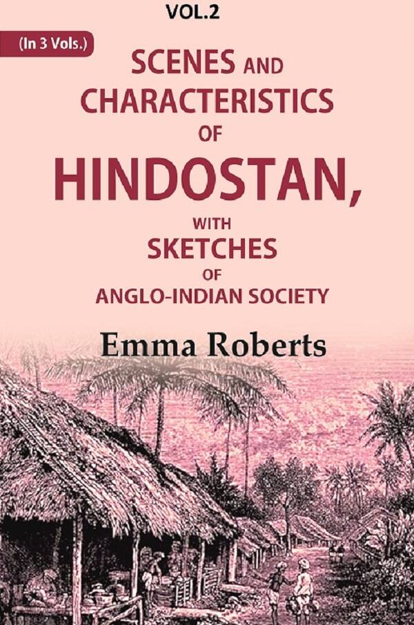 Scenes and characteristics of Hindostan: With Sketches of Anglo-Indian Society 2nd - Gyan Books | Grocsy