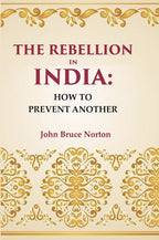 The Rebellion In India: How To Prevent Another - Gyan Books | Grocsy