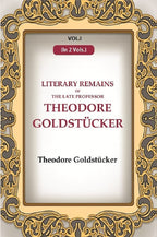 Literary Remains Of The Late Professor Theodore Goldstücker 1st - Gyan Books | Grocsy