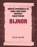 United Provinces of Agra and Oudh District Gazetteers: Bijnor Vol. XIII - Gyan Books | Grocsy