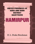 United Provinces of Agra and Oudh District Gazetteers: Hamirpur Vol. XXVII - Gyan Books | Grocsy