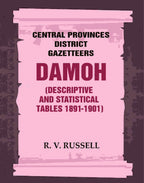 Central Provinces District Gazetteers: Damoh (Descriptive and Statistical Tables 1891-1901) 11th, Vol. A & B - Gyan Books | Grocsy