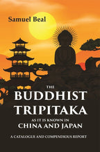 The Buddhist Tripitaka As It Is Known In China And Japan: A Catalogue And Compendious Report - Gyan Books | Grocsy