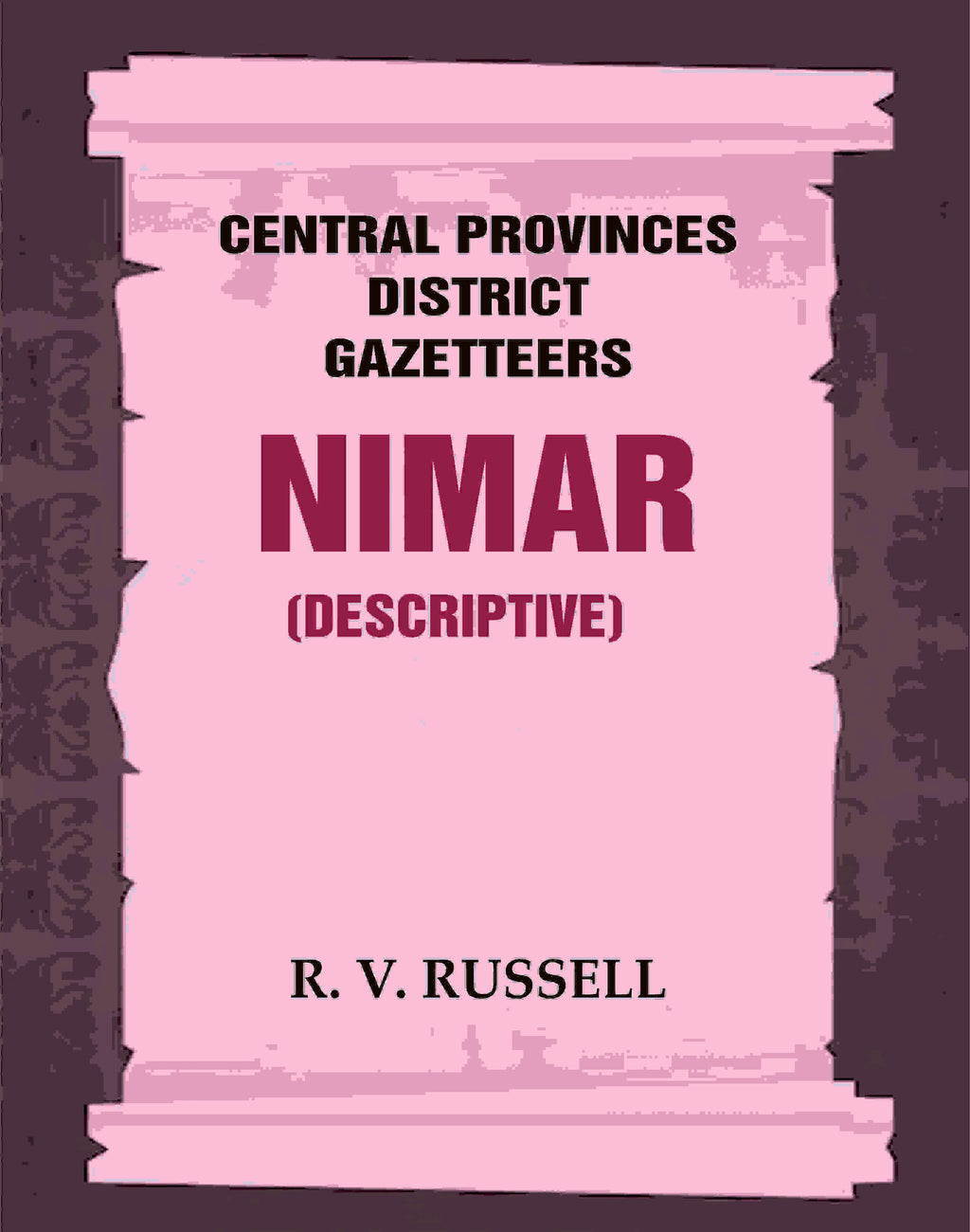 Central Provinces District Gazetteers: Nimar (Descriptive) 18th, Vol. A - Gyan Books | Grocsy