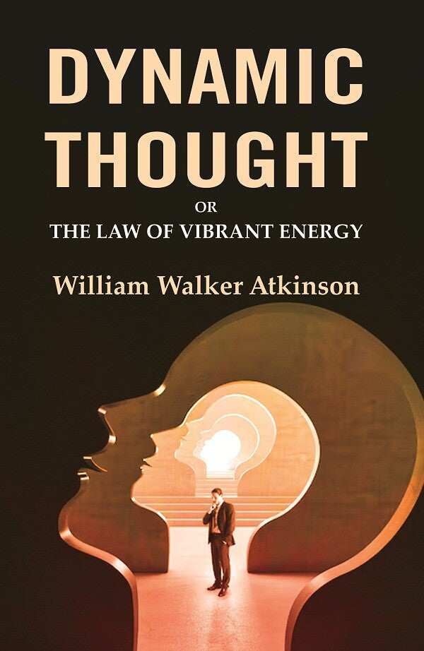 Dynamic Thought: Or the Law of Vibrant Energy - Gyan Books | Grocsy