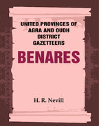 United Provinces of Agra and Oudh District Gazetteers: Benares Vol. XII - Gyan Books | Grocsy