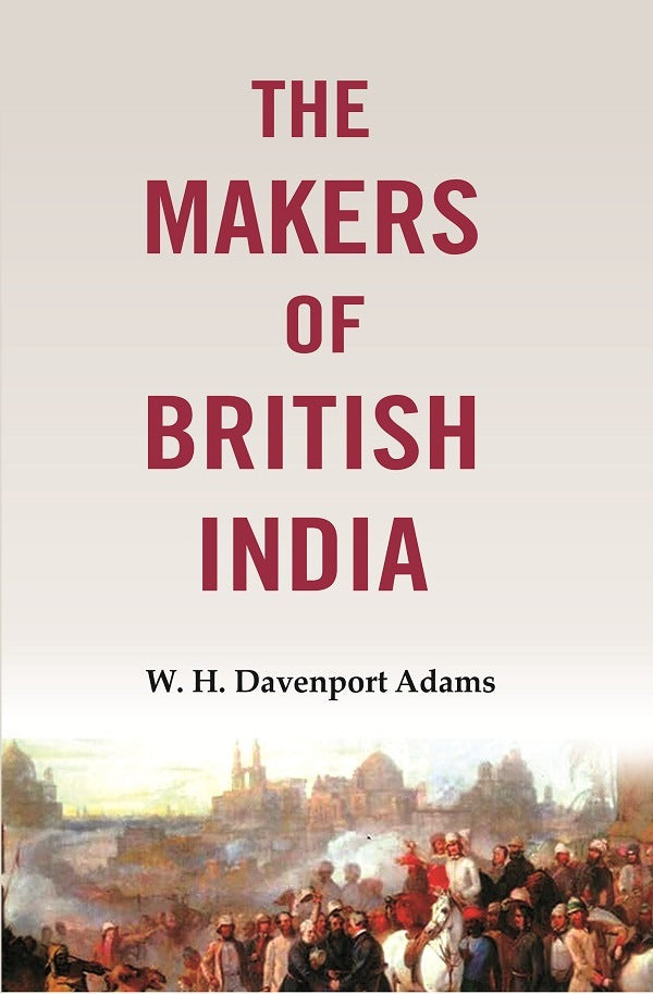 The makers of British India - Gyan Books | Grocsy