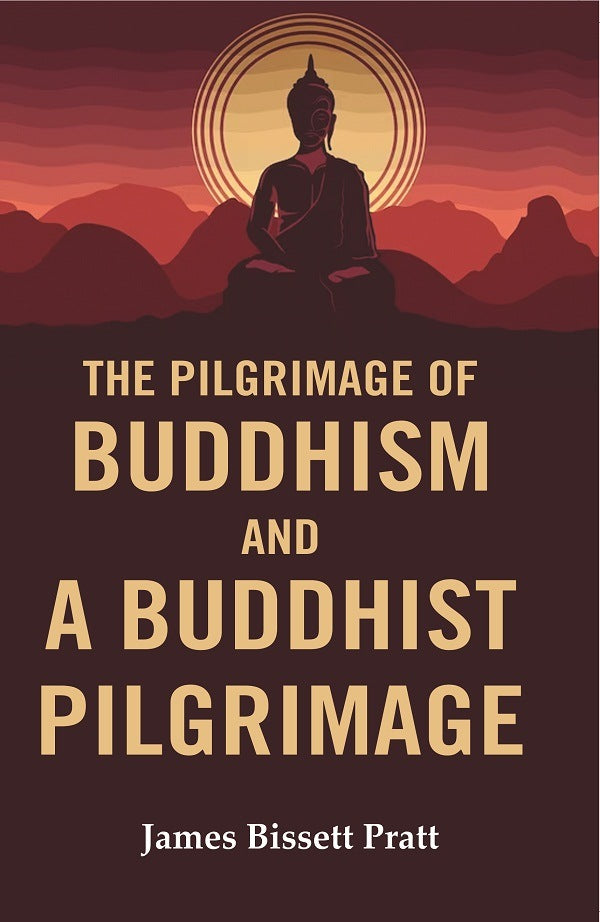 The Pilgrimage of Buddhism and a Buddhist Pilgrimage - Gyan Books | Grocsy
