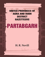 United Provinces of Agra and Oudh District Gazetteers: Partabgarh Vol. XLI - Gyan Books | Grocsy
