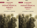 A History of the Indian Medical Service: 1600-1913 2 Vols. Set - Gyan Books | Grocsy