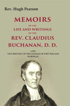 Memoirs of the Life and Writings of the Rev. Claudius Buchanan, D. D.: Late Vice-Provost of the College of Fort William in Bengal - Gyan Books | Grocsy