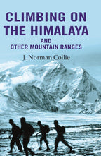 Climbing on the Himalaya and Other Mountain Ranges - Gyan Books | Grocsy