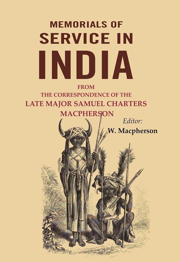Memorials of Service in India: From the Correspondence of the Late Major Samuel Charters Macpherson - Gyan Books | Grocsy