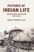 Pictures of Indian Life: Sketched with the Pen from 1852 to 1882 - Gyan Books | Grocsy