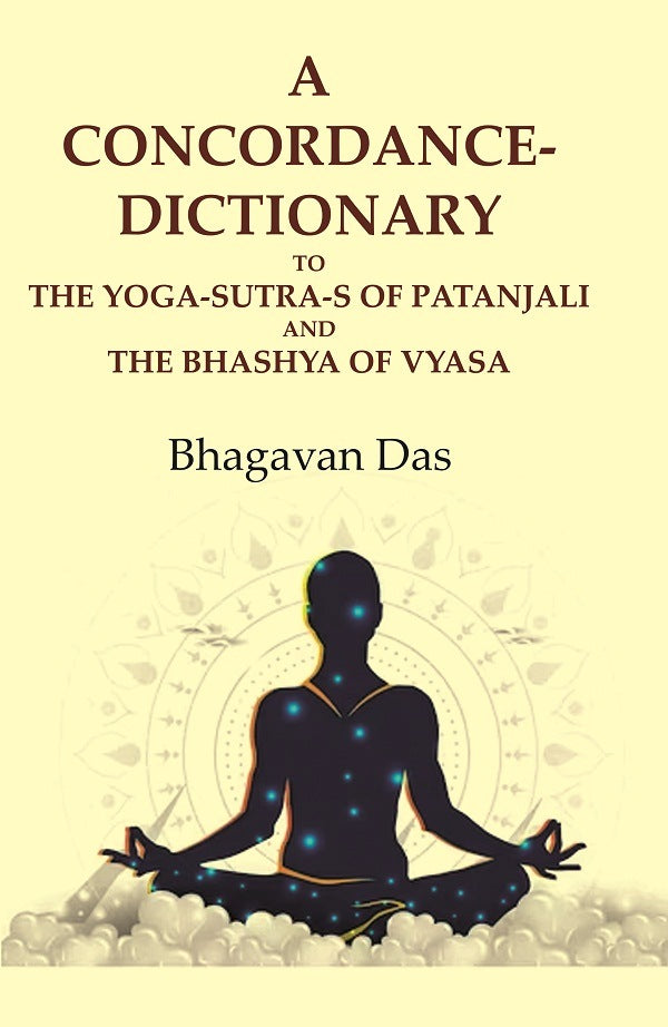 A Concordance-Dictionary to the Yoga-sutra-s of Patanjali and the Bhashya of Vyasa - Gyan Books | Grocsy