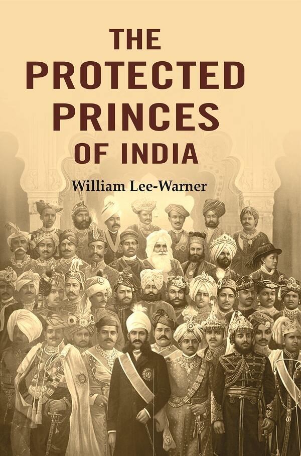 The Protected Princes of India - Gyan Books | Grocsy