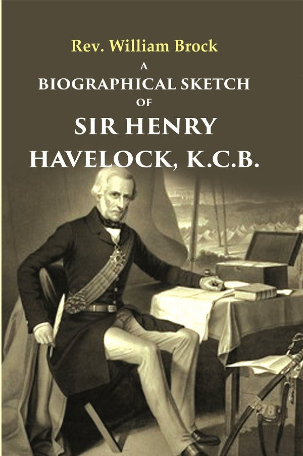 A Biographical Sketch of Sir Henry Havelock, K.C.B. - Gyan Books | Grocsy