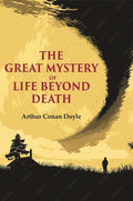 The Great Mystery of Life Beyond Death - Gyan Books | Grocsy
