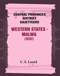 Central Provinces District Gazetteers: Western States - Malwa (Text) 28th, Vol. V, Pt. A - Gyan Books | Grocsy