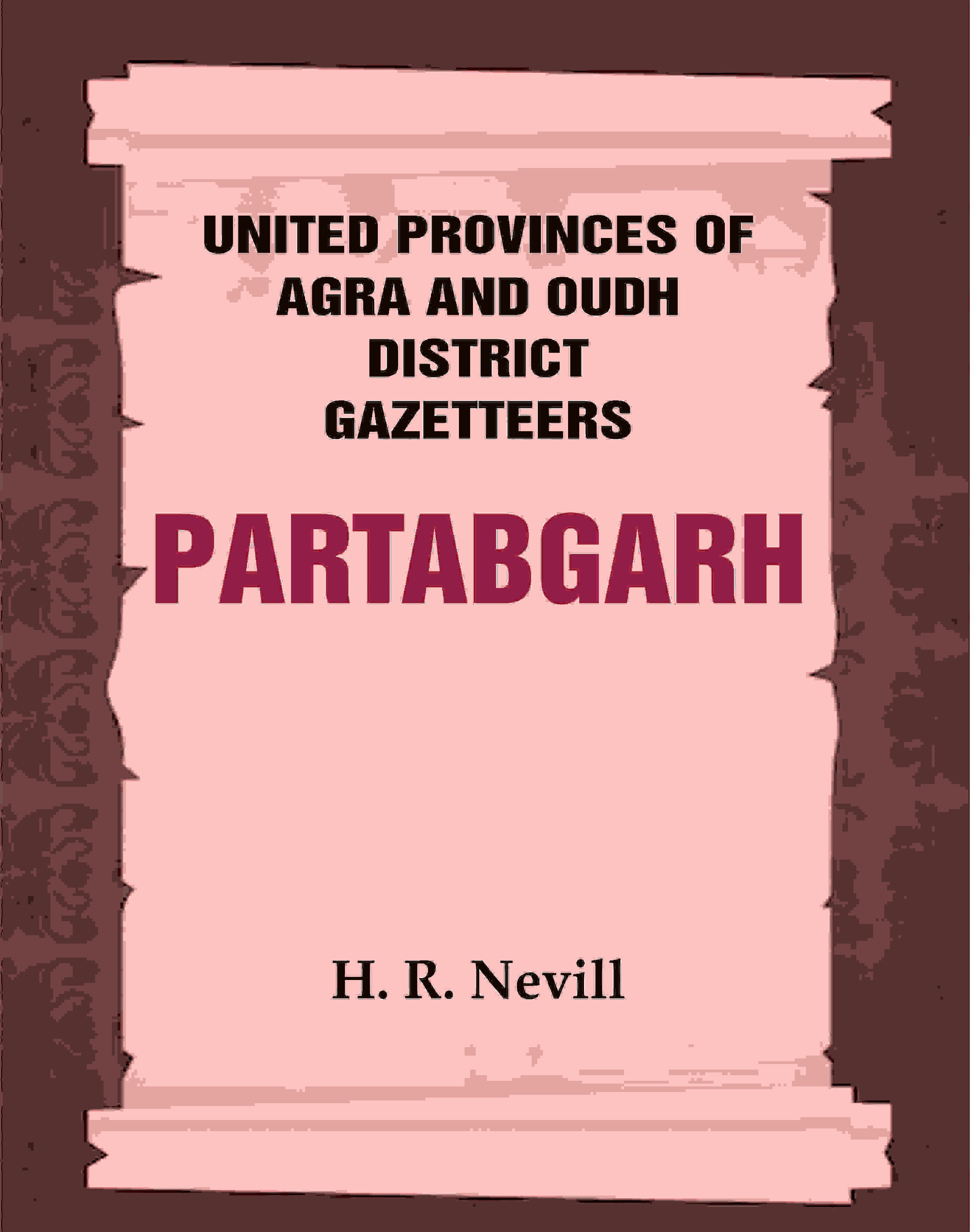United Provinces of Agra and Oudh District Gazetteers: Partabgarh Vol. XLI - Gyan Books | Grocsy
