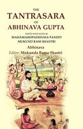 The Tantrasara of Abhinava Gupta: Edited With Notes by Mahamahopadhyaya Pandit Mukund Ram Shastri - Gyan Books | Grocsy