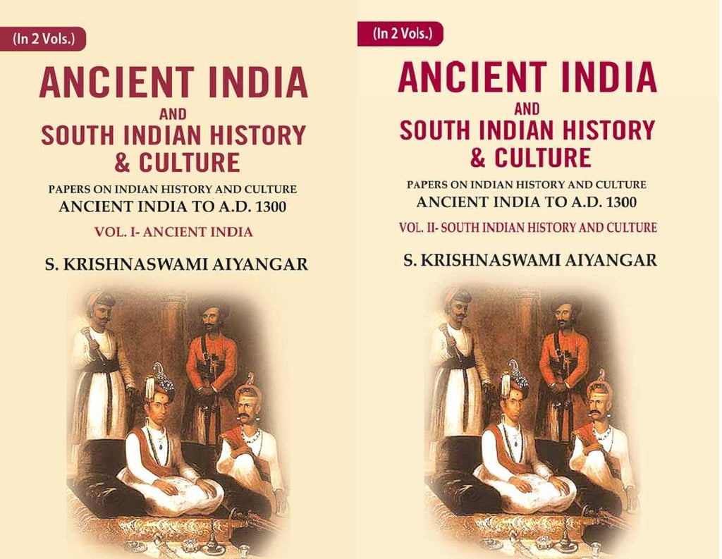 Ancient India And South Indian History & Culture: Papers On Indian History And Culture Ancient 2 Vols. Set - Gyan Books | Grocsy