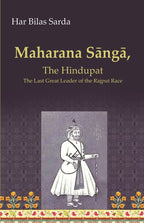 Maharana Sāngā: The Hindupat the Last Great Leader of the Rajput Race - Gyan Books | Grocsy