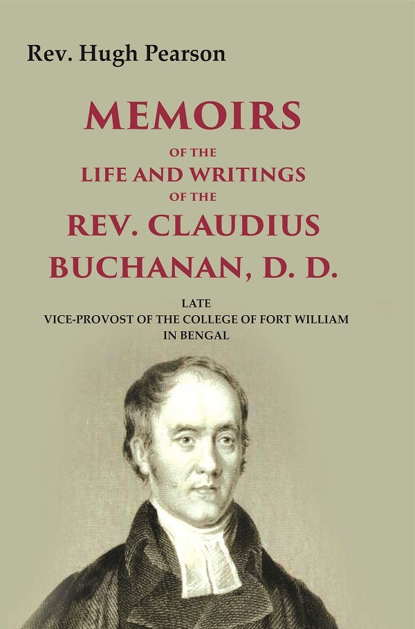 Memoirs of the Life and Writings of the Rev. Claudius Buchanan, D. D.: Late Vice-Provost of the College of Fort William in Bengal - Gyan Books | Grocsy