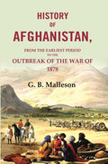 History of Afghanistan: From the Earliest Period to the Outbreak of the War of 1879 - Gyan Books | Grocsy