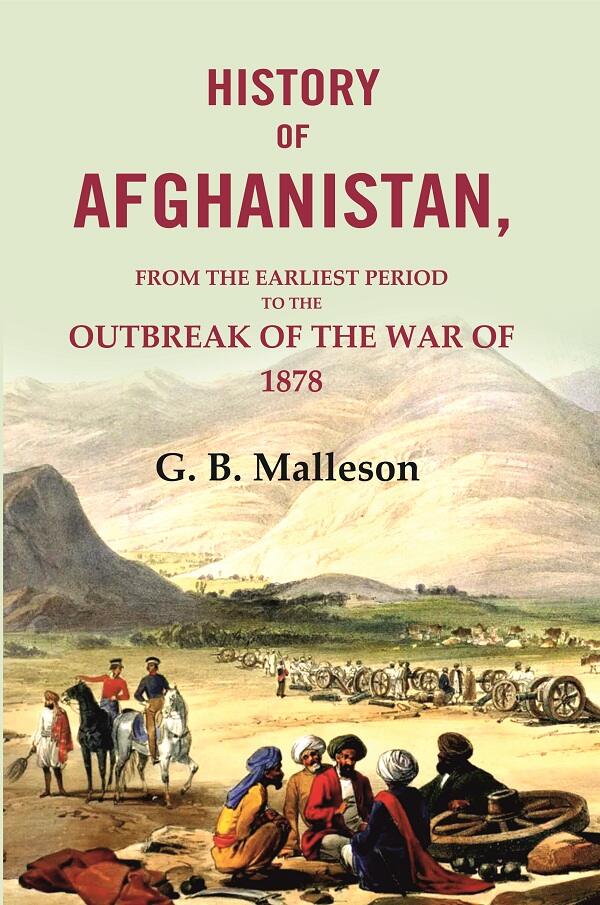 History of Afghanistan: From the Earliest Period to the Outbreak of the War of 1879 - Gyan Books | Grocsy