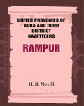 United Provinces of Agra and Oudh District Gazetteers: Rampur Vol. XLIV - Gyan Books | Grocsy