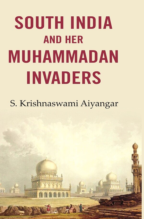 South India and Her Muhammadan Invaders - Gyan Books | Grocsy
