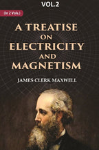 A Treatise on Electricity and Magnetism 2nd - Gyan Books | Grocsy