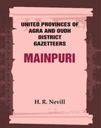 United Provinces of Agra and Oudh District Gazetteers: Mainpuri Vol. XXXIV - Gyan Books | Grocsy