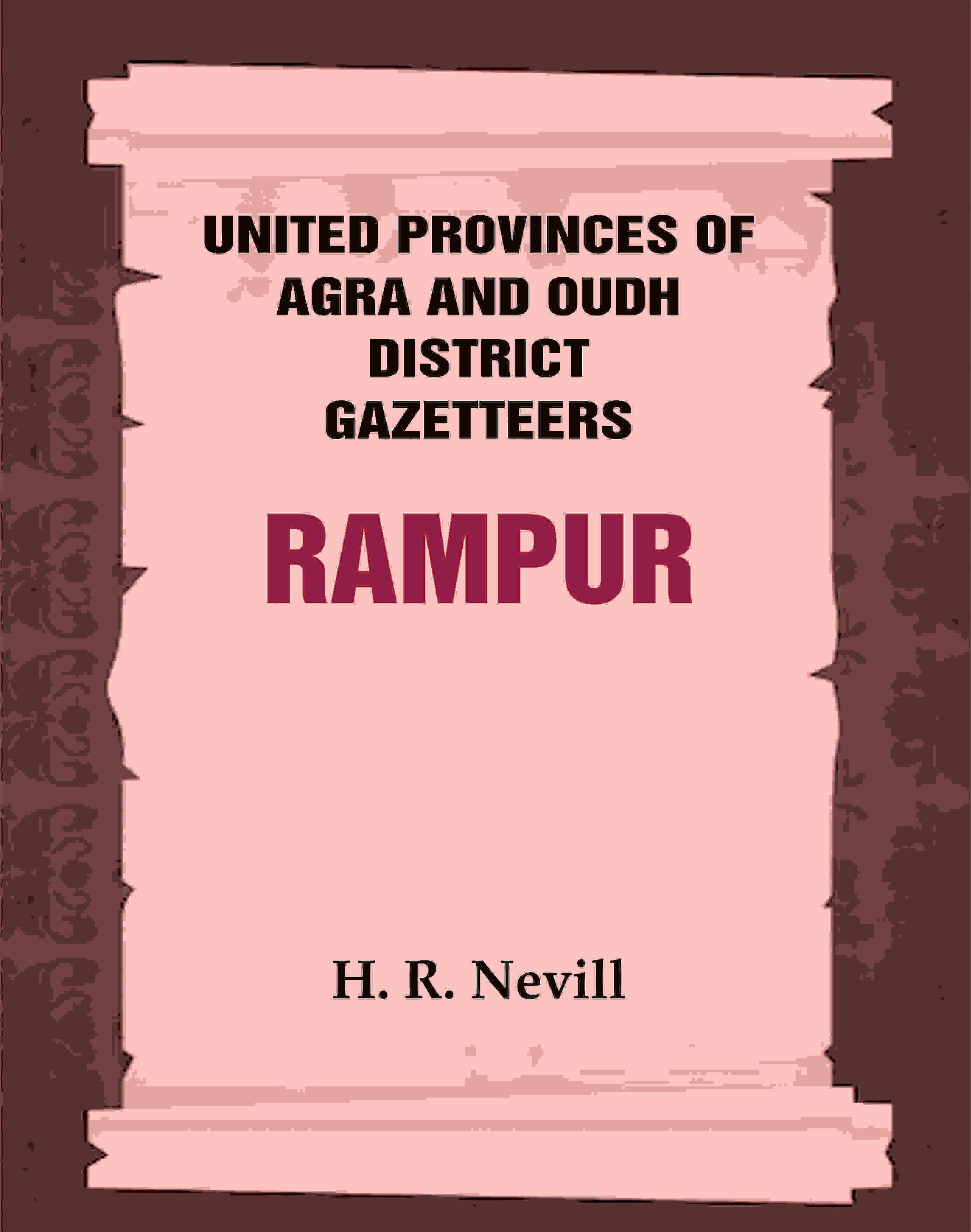 United Provinces of Agra and Oudh District Gazetteers: Rampur Vol. XLIV - Gyan Books | Grocsy