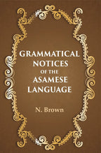 Grammatical notices of the Asamese language - Gyan Books | Grocsy