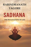 Sadhana: The Realisation of Life - Gyan Books | Grocsy