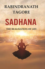 Sadhana: The Realisation of Life - Gyan Books | Grocsy
