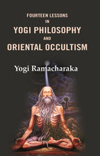 Fourteen Lessons in Yogi Philosophy and Oriental Occultism - Gyan Books | Grocsy