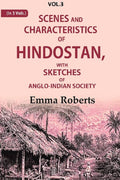 Scenes and characteristics of Hindostan: With Sketches of Anglo-Indian Society 3rd - Gyan Books | Grocsy